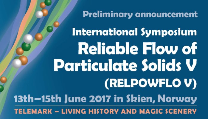 International Symposia of Reliable Flow of Particulate Solids, Skien (Norway) – 13-15 June 2017